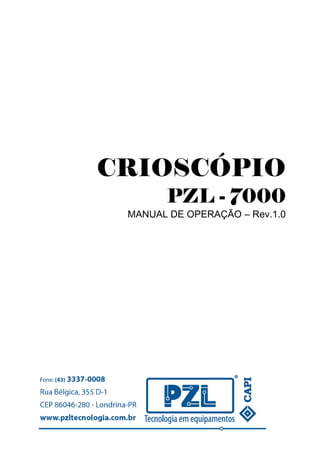 CRIOSCÓPIO
       PZL - 7000
 MANUAL DE OPERAÇÃO – Rev.1.0
 