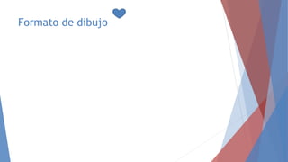 Formato de dibujo
 