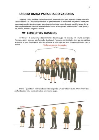 6
ORDEM UNIDA PARA DESBRAVADORES
 