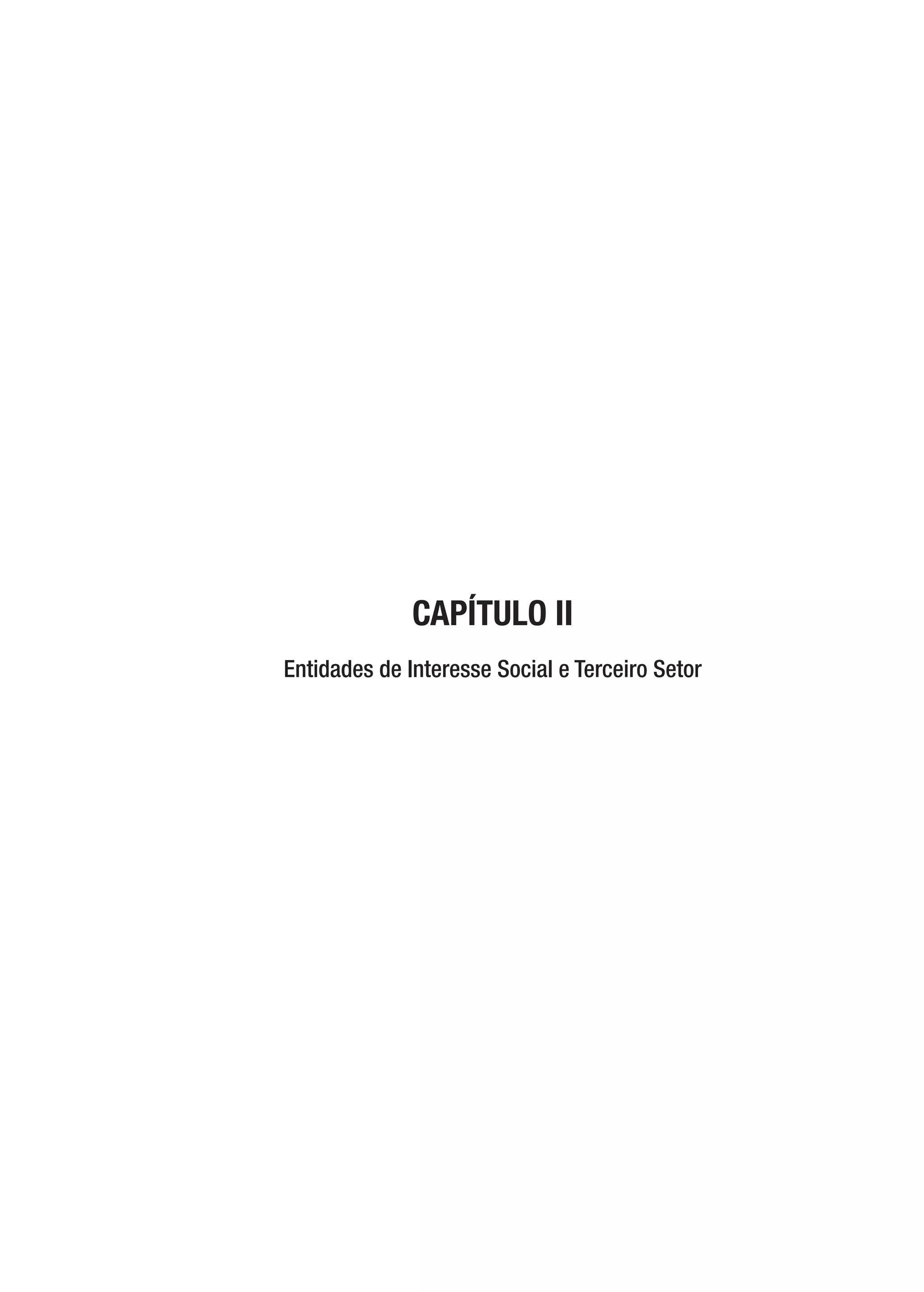 CAPÍTULO II
Entidades de Interesse Social e Terceiro Setor
 