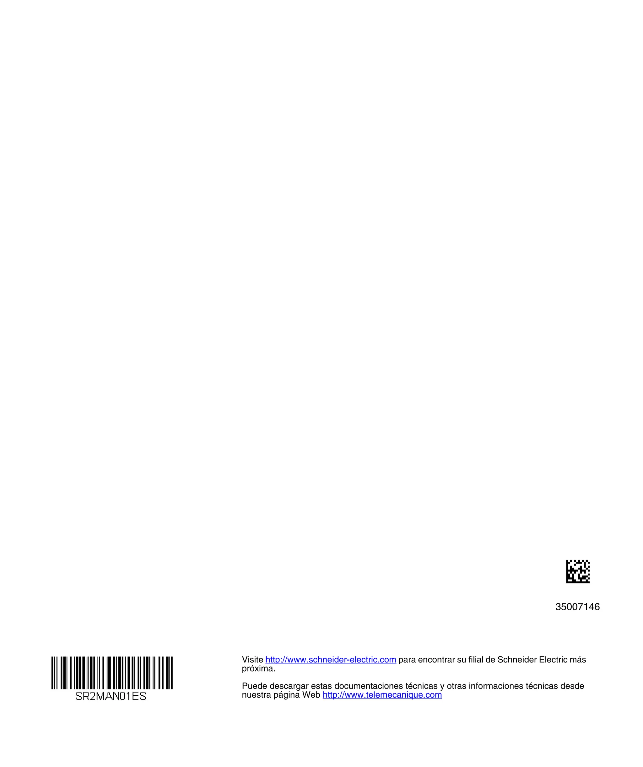 35007146
Visite http://www.schneider-electric.com para encontrar su filial de Schneider Electric más
próxima.
Puede descargar estas documentaciones técnicas y otras informaciones técnicas desde
nuestra página Web http://www.telemecanique.com
 
