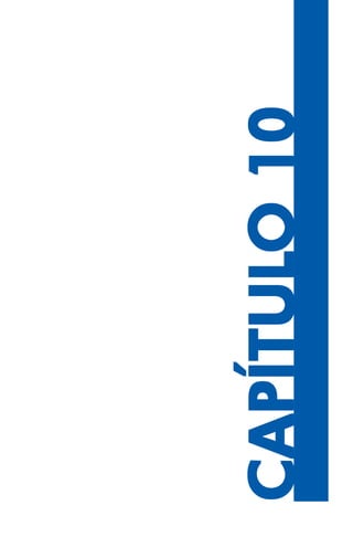 223
CAPÍTULCAPÍTULCAPÍTULCAPÍTULCAPÍTULO10O10O10O10O10
 