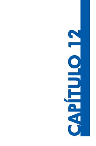 265
CAPÍTULCAPÍTULCAPÍTULCAPÍTULCAPÍTULO12O12O12O12O12
 