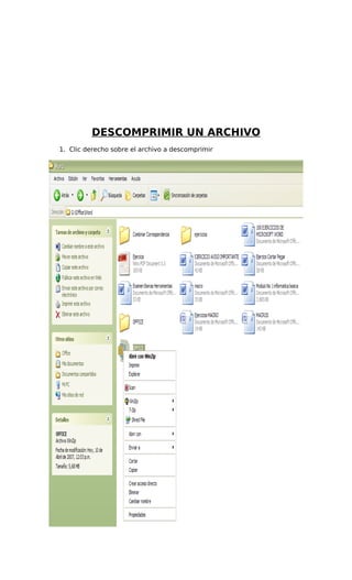 DESCOMPRIMIR UN ARCHIVO
1. Clic derecho sobre el archivo a descomprimir