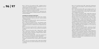 PÁG.   96 | 97   z Lei nº 11.263, de 12 de novembro de 2002 – estabelece normas e
                 critérios para a acessibilidade das pessoas com deficiência ou com mo-
                 bilidade reduzida e dá outras providências;
                                                                                             z Lei nº 12.117, de 28 de junho de 1996 – dispõe sobre o rebaixamento
                                                                                             de guias e sarjetas para possibilitar a travessia de pedestres com defi-
                                                                                             ciências físicas;
                 z Lei nº 12.907, de 15 de abril de 2008 – consolida a legislação relativa   z Lei nº 12.815, de 6 de abril de 1999 – dá nova redação ao artigo 1º da
                 à pessoa com deficiência no Estado de São Paulo;                            Lei nº 11.424, de 30 de setembro de 1993, que dispõe sobre o acesso
                 z Decreto nº 33.824, de 21 de setembro de 1991 – dispõe sobre a ade-        de pessoas com deficiência física a cinemas, teatros, casas de espetá-
                 quação de próprios estaduais à utilização de pessoas com deficiência e      culos e estabelecimentos bancários;
                 dá outras providências.                                                     z Lei nº 14.198, de 1 de setembro de 2006 – dispõe sobre a reserva de
                                                                                             vagas em apartamentos térreos para idosos e pessoas com deficiência
                 No âmbito do município de São Paulo                                         física nos conjuntos habitacionais populares e dá outras providências;
                 z Lei nº 9.199, de 18 de dezembro de 1980 – dispõe sobre a obrigato-        z Decreto nº 45.122, de 12 de agosto de 2004 – consolida a regula-
                 riedade de construção de rampas que permitam o acesso de pessoas            mentação das leis nº 11.345, de 14 de abril de 1993, nº 11.424, de 30
                 com deficiências físicas;                                                   de setembro de 1993, nº 12.815, de 6 de abril de 1999, e nº 12.821,
                 z Lei nº 10.832, de 5 de janeiro de 1990 – determina tratamento priori-     de 7 de abril de 1999, que dispõem sobre a adequação das edificações
                 tário a pessoas com deficiências físicas;                                   à acessibilidade das pessoas com deficiência ou mobilidade reduzida;
                 z Lei nº 11.065, de 4 de setembro de 1991 – torna obrigatória a adap-       z Decreto nº 45.552, de 29 de novembro de 2004 – dispõe sobre o
                 tação dos estádios desportivos para facilitar o ingresso, locomoção e       Selo de Acessibilidade, instituído pelo Decreto nº 37.648, de 25 de se-
                 acomodação de pessoas com deficiências físicas, especialmente para-         tembro de 1998 (revogado). Torna obrigatório o seu uso nos bens que
                 plégicas;                                                                   especifica e dá outras providências;
                 z Lei nº 11.119, de 8 de novembro de 1991 – dispõe sobre a construção       z Decreto nº 45.904, de 19 de maio de 2005 – regulamenta o artigo 6º
                 de salas para cinema e teatro em centros comerciais do município de         da Lei nº 13.885, de 25 de agosto de 2004, no que se refere à padro-
                 São Paulo;                                                                  nização dos passeios públicos do município de São Paulo;
                 z Lei nº 11.228, de 25 de junho de 1992 – Código de Obras – dispõe          z Decreto nº 45.990, de 20 de junho de 2005 – institui os Selos de Ha-
                 sobre as regras gerais e específicas a serem obedecidas no projeto,         bitação Universal e de Habitação Visitável para unidades habitacionais
                 licenciamento, execução, manutenção e utilização de obras e edifica-        unifamiliares e multifamiliares já construídas ou em construção. O Selo
                 ções, dentro dos limites dos imóveis;                                       de Habitação Universal será concedido quando a unidade habitacional
                 z Lei nº 11.345, de 14 de abril de 1993 – dispõe sobre a adequação das      possibilitar a acessibilidade ampla às suas dependências e o Selo de Ha-
                 edificações à pessoa com deficiência e dá outras providências;              bitação Visitável, quando permitir a acessibilidade, pelo menos, à sala,
                 z Lei nº 11.424, de 30 de setembro de 1993 – dispõe sobre o acesso          à cozinha e a um sanitário.
                 de pessoas com deficiências físicas a cinemas, teatros e casas de espe-
                 táculos;
                 z Lei nº 11.441, de 12 de novembro de 1993 – dispõe sobre instalação
                 ou adaptação de box com sanitários destinados aos usuários de cadei-
                 ras de rodas;
 
