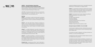 90 | 91   ANEXO I - Decreto Estadual e Resoluções                                  produção da habitação de interesse social e a diversidade da demanda

PÁG.             Decreto nº 53.485, De 26 de setembro de 2008                             habitacional, em conformidade com a legislação vigente.
                 Institui, no âmbito da Administração Centralizada e Descentralizada do
                 Estado de São Paulo, a política de implantação do conceito de desenho    Artigo 5º - O representante da Fazenda do Estado perante empresas
                 universal na produção de habitação de interesse social.                  em que este detenha a maioria do capital votante ou junto a fundações
                                                                                          instituídas e mantidas pelo Poder Público, adotará as providências ne-
                 JOSÉ SERRA, Governador do Estado de São Paulo, no uso de suas atri-      cessárias ao cumprimento do disposto neste decreto.
                 buições legais, Volume 118 - Número 183 - São Paulo, sábado, 27 de
                 setembro de 2008 - www.imprensaoficial.com.br                            Artigo 6º - Este decreto entra em vigor na data de sua publicação.
                                                                                          Palácio dos Bandeirantes, 26 de setembro de 2008
                 Decreta:                                                                 JOSÉ SERRA
                 Artigo 1º - Fica instituída, no âmbito da Administração Centralizada e   Lair Alberto Soares Krähenbühl
                 Descentralizada do Estado de São Paulo, a política de implantação do     Secretário da Habitação
                 conceito de desenho universal na produção de habitação de interesse      Linamara Rizzo Battistella
                 social.                                                                  Secretária dos Direitos da Pessoa com Deficiência
                                                                                          Aloysio Nunes Ferreira Filho
                 Artigo 2º - Para efeito deste decreto, entende-se por desenho uni-       Secretário-Chefe da Casa Civil
                 versal o modo de concepção de espaços e produtos arquitetônicos e        Publicado na Casa Civil, aos 26 de setembro de 2008.
                 urbanísticos visando a sua utilização pelo mais amplo espectro de usu-
                 ários, incluindo crianças, idosos e pessoas com restrições temporárias   Resolução Conjunta SH/SEDPcD - 35, de 25-9-2008
                 ou permanentes.
                                                                                          Constitui grupo de trabalho para estudo e elaboração de proposta de
                 Artigo 3º - As unidades habitacionais a que alude o artigo 63 da Lei     implantação do conceito de Desenho Universal na produção de habita-
                 nº 12.907, de 15 de abril de 2008, destinadas a pessoas portadoras de    ção de interesse social;
                 deficiência ou a famílias que as possuam em seu seio, serão planejadas
                 contemplando a acessibilidade total, segundo as normas técnicas da       Os Secretários de Estado da Habitação e dos Direitos da Pessoa com
                 Associação Brasileira de Normas Técnicas - ABNT.                         Deficiência, no uso de suas atribuições legais e,

                 Artigo 4º - O Secretário da Habitação e a Secretária dos Direitos da     Considerando que é dever do Estado dar proteção especial às pessoas
                 Pessoa com Deficiência expedirão resolução conjunta constituindo gru-    com deficiência de forma prioritária;
                 po de trabalho destinado a apresentar, no prazo de 120 (cento e vinte)
                 dias, contados do início de suas atividades, proposta de implantação     Considerando que cabe à Secretaria da Habitação, a proposição e, por
                 do conceito de desenho universal.                                        intermédio da Companhia de Desenvolvimento Habitacional e Urbano
                                                                                          do Estado de São Paulo - CDHU, a execução da Política Estadual de
                 Parágrafo único - A proposta que se refere o “caput” deste artigo, le-   Desenvolvimento Habitacional e Urbano, conforme artigo 2º, incisos I e
                 vará em consideração a viabilidade técnico-financeira que condiciona a   IX, do Decreto Estadual nº 34.399/91;
 