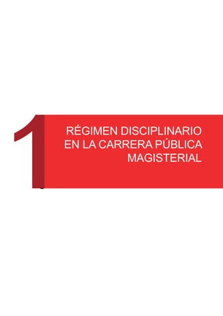 9
Capítulo
Régimen Disciplinario
en la Carrera Pública
Magisterial
 