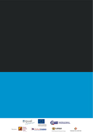 UNIÃO EUROPEIA
             Fundo Social Europeu



Parceiros:
 