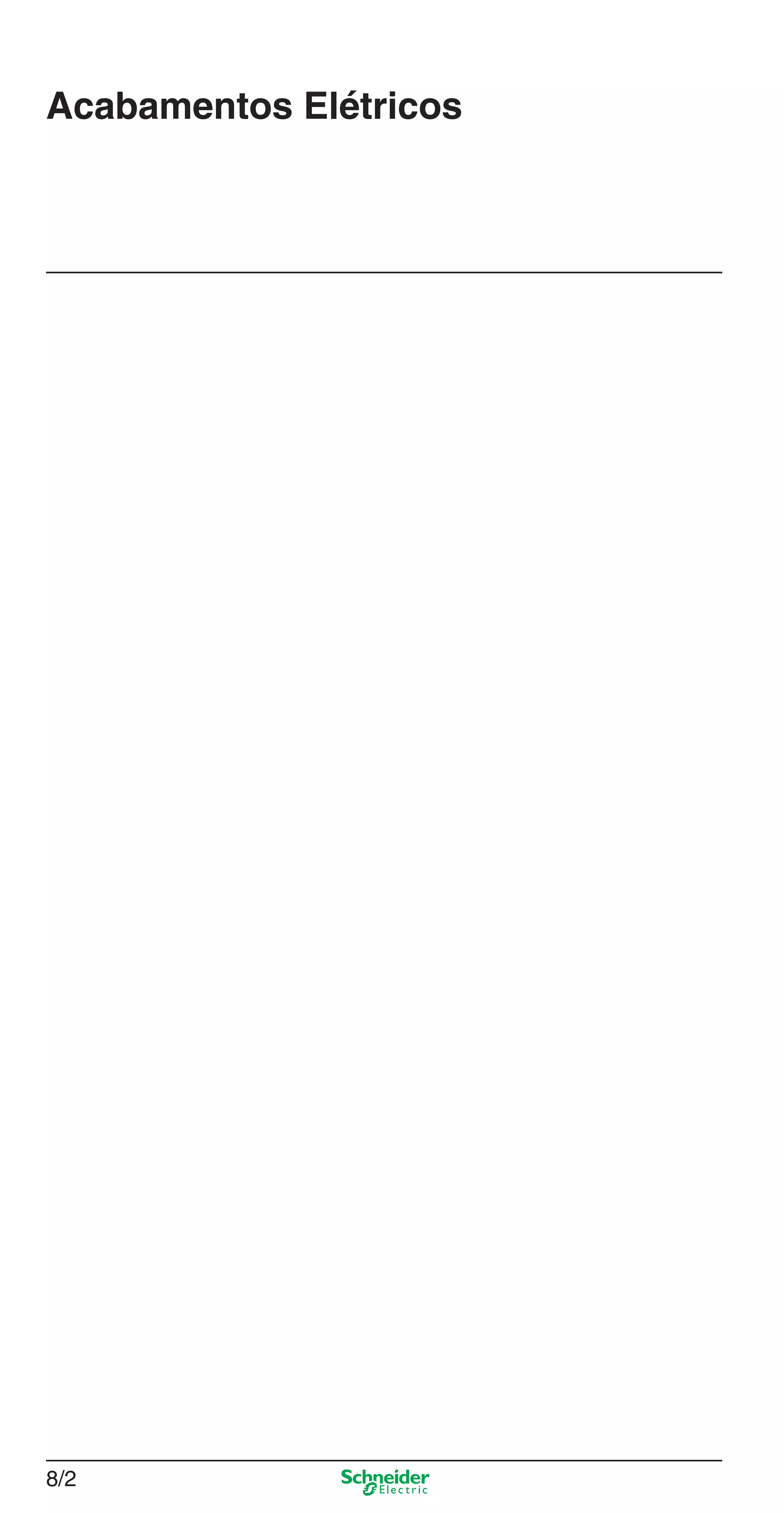 8/2
Acabamentos Elétricos
8_Produtos Prime-1.indd 8/28_Produtos Prime-1.indd 8/2 9/19/08 12:08:46 PM9/19/08 12:08:46 PM
 