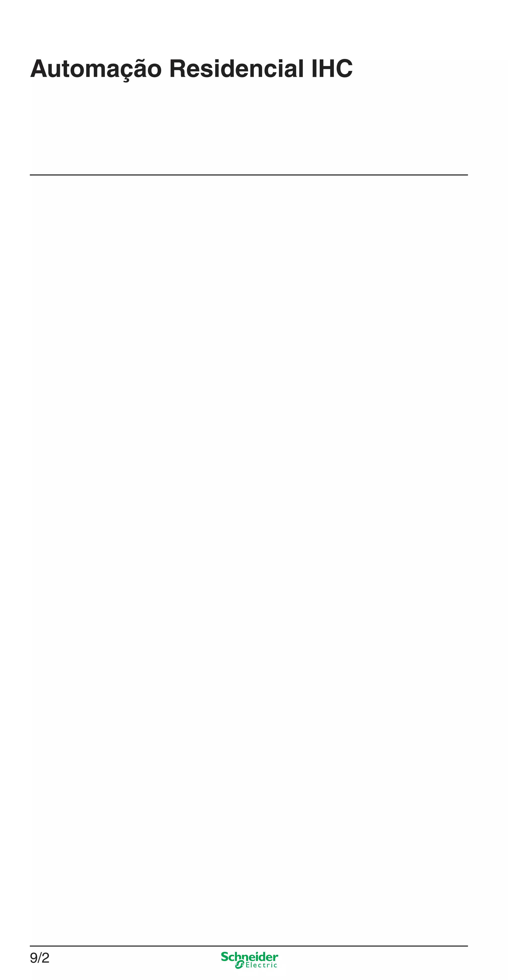 9/2
Automação Residencial IHC
9_Autom Resid IHC.indd 9/29_Autom Resid IHC.indd 9/2 9/19/08 12:13:15 PM9/19/08 12:13:15 PM
 