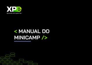 < MANUAL DO
MINICAMP />
 