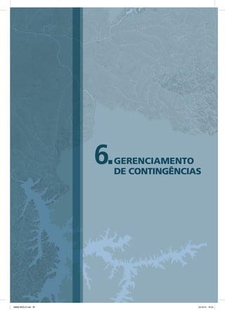 6.GERENCIAMENTO
DE CONTINGÊNCIAS
08666 MIOLO.indd 95 24/10/12 16:54
 