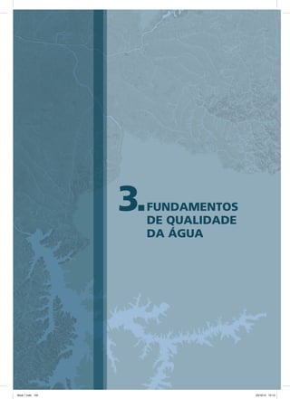 3.FUNDAMENTOS
DE QUALIDADE
DA ÁGUA
Book 1.indb 133 23/10/12 15:13
 