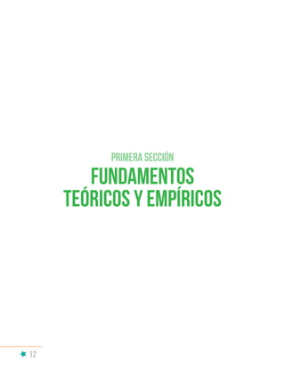 12
primera sección
Fundamentos
teóricos y empíricos
 
