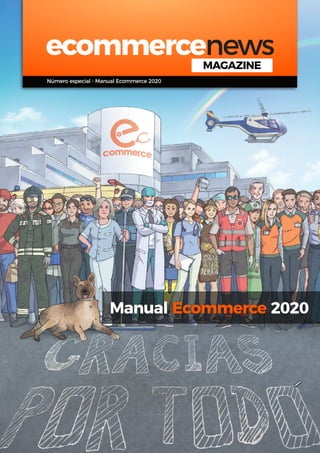 1
ecommercenews | Manual Ecommerce 2020
Manual Ecommerce 2020 / Ecommerce News
ecommercenewsMAGAZINE
Número especial - Manual Ecommerce 2020
Manual Ecommerce 2020
 