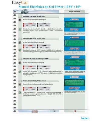 Manual Eletrônico do Gol Power 1.0 8V e 16V




                                   02 Retornar ao   Índice 2
 