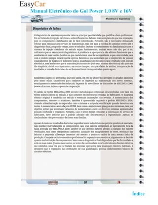 Manual Eletrônico do Gol Power 1.0 8V e 16V
50-




                                         02 Retornar ao   Índice 2
 