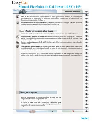Manual Eletrônico do Gol Power 1.0 8V e 16V

52-




                                         02 Retornar ao   Índice 2
 