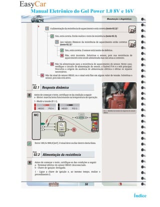 Manual Eletrônico do Gol Power 1.0 8V e 16V




                                   02 Retornar ao   Índice 2
 