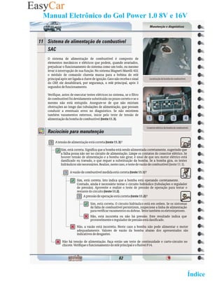 Manual Eletrônico do Gol Power 1.0 8V e 16V

82-




                                         02 Retornar ao   Índice 2
 
