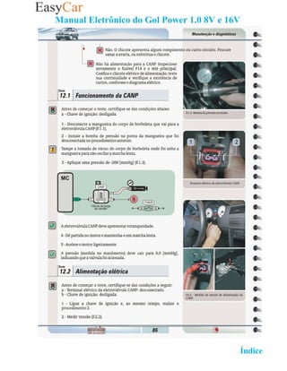 Manual Eletrônico do Gol Power 1.0 8V e 16V




                                   02 Retornar ao   Índice 2
 