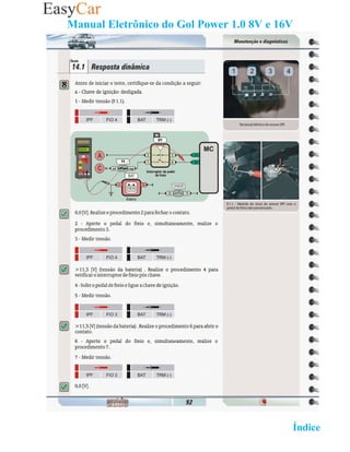 Manual Eletrônico do Gol Power 1.0 8V e 16V




                                   02 Retornar ao   Índice 2
 