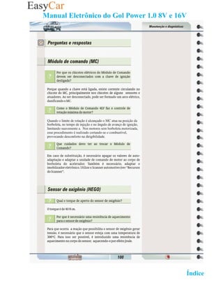 Manual Eletrônico do Gol Power 1.0 8V e 16V

x100-




                                           02 Retornar ao   Índice 2
 