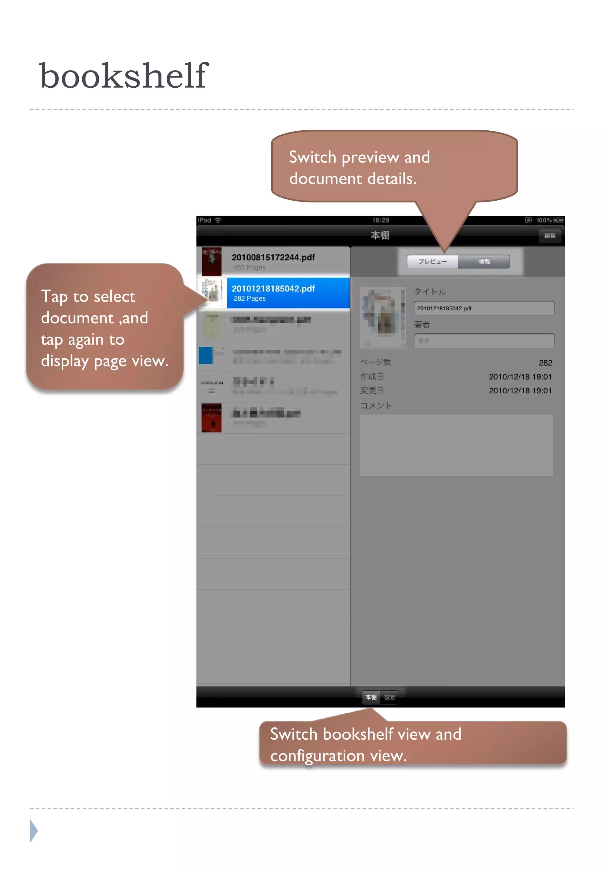 bookshelf Switch preview and document details. Tap to select document ,and tap again to display page view. Switch bookshelf view and configuration view. 