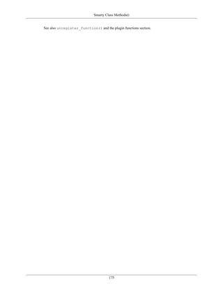 Smarty Class Methods()


See also unregister_function() and the plugin functions section.




                                      175
 
