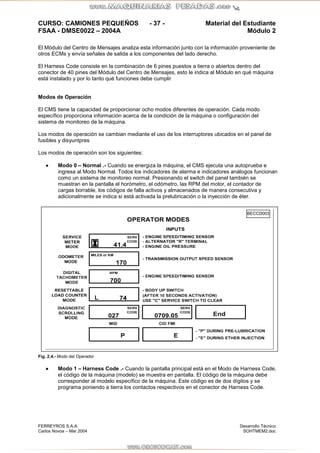CURSO: CAMIONES PEQUEÑOS - 38 - Material del Estudiante 
FSAA - DMSE0022 – 2004A Módulo 2 
•• Modo 2 – Numeric Readout .- ...