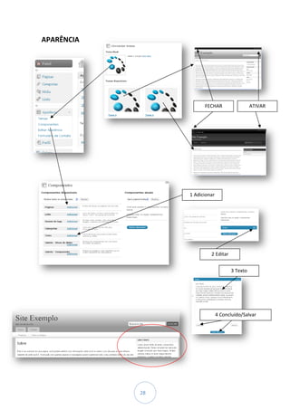 APARÊNCIA




                       FECHAR                  ATIVAR




                 1 Adicionar




                          2 Editar


                                     3 Texto




                               4 Concluído/Salvar




            28
 