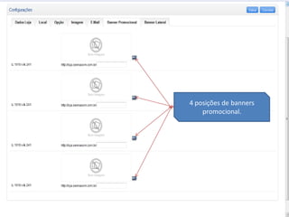 4 posições de banners
    promocional.
 