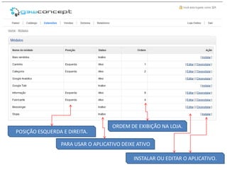 ORDEM DE EXIBIÇÃO NA LOJA.
POSIÇÃO ESQUERDA E DIREITA.

                PARA USAR O APLICATIVO DEIXE ATIVO

                                           INSTALAR OU EDITAR O APLICATIVO.
 