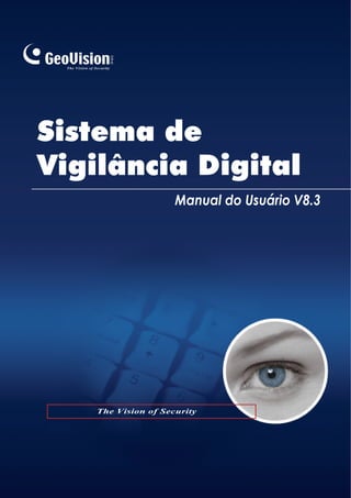 Sistema de
Vigilância Digital
Manual do Usuário V8.3
 