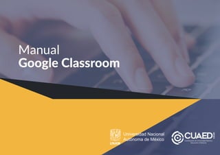 1
Manual
Google Classroom
 