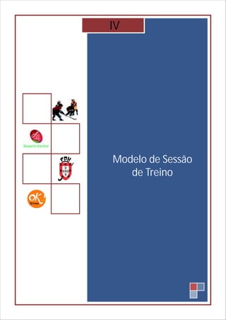 Modelo de Sessão
de Treino
IV
 