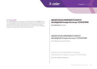 Exo 2.0 Bold Italic | Para títulos
3. Tipograﬁa
A família tipográﬁca a ser utilizada na identidade visual da 3xceler é a Exo
2.0, uma tipograﬁa de alta legibilidade e que apresenta nos desenhos dos
tipos linhas retas e linhas curvas, que tornam a fonte dinâmica e atual.
A versão itálica e bold é indicada para títulos e frases com maior destaque,
enquanto a versão regular é para manchas de texto.
ABCDEFGHIJKLMNOPQRSTUVWXYZ
abcdefghijklmnopqrstuvwxyz 1234567890
Exo 2.0 Regular | Para manchas de textos
ABCDEFGHIJKLMNOPQRSTUVWXYZ
abcdefghijklmnopqrstuvwxyz 1234567890
Exo 2.0 Thin | alfabeto complementar
ABCDEFGHIJKLMNOPQRSTUVWXYZ
abcdefghijklmnopqrstuvwxyz 1234567890
Manual de identidade visual | 3xceler 3
a marca | tipograﬁa
 