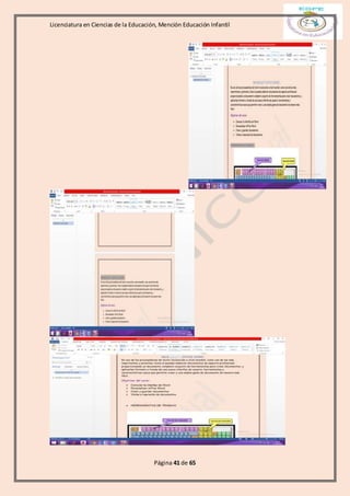 Licenciatura en Ciencias de la Educación, Mención Educación Infantil
Página 41 de 65
 