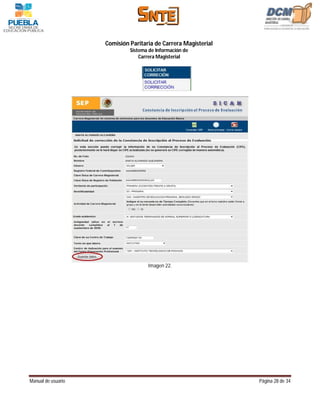 Comisión Paritaria de Carrera Magisterial
                             Sistema de Información de
                                 Carrera Magisterial




                                    Imagen 22.




Manual de usuario                                               Página 28 de 34
 