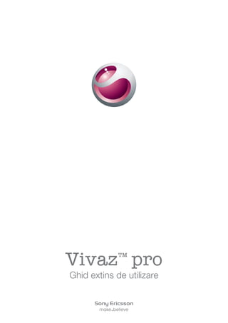 Vivaz™ pro
Ghid extins de utilizare
 
