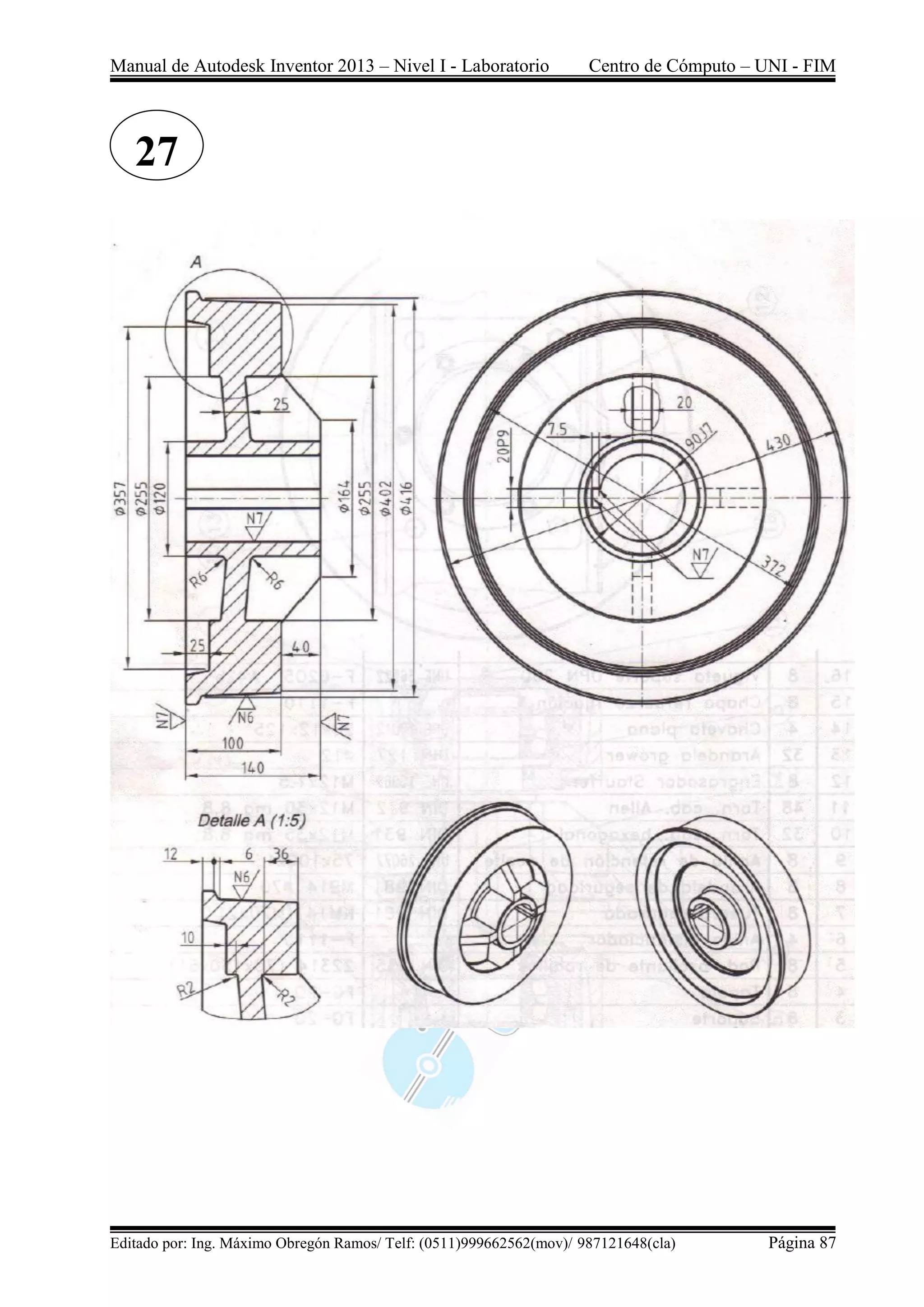 Manual de Autodesk Inventor 2013 – Nivel I - Laboratorio Centro de Cómputo – UNI - FIM
Editado por: Ing. Máximo Obregón Ramos/ Telf: (0511)999662562(mov)/ 987121648(cla) Página 87
27
 