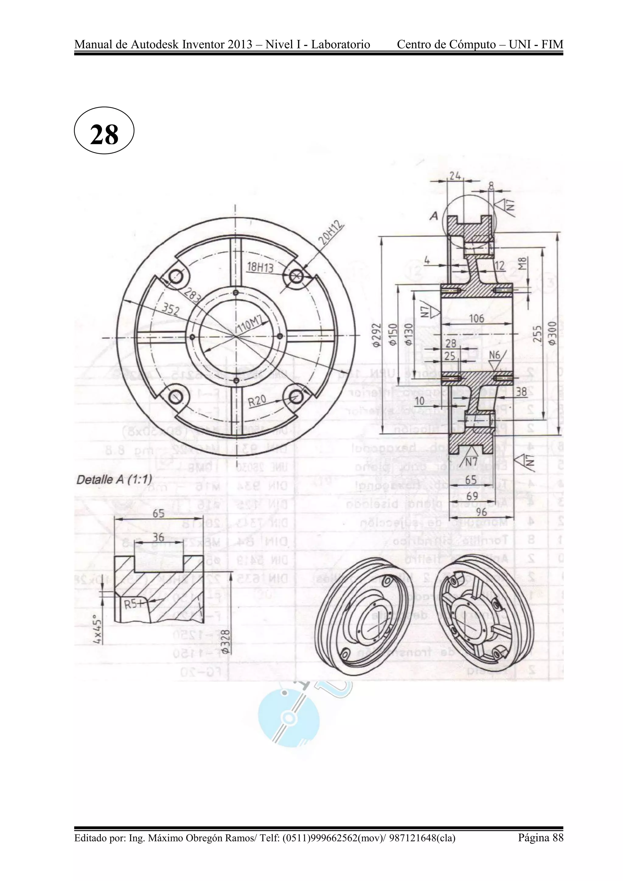 Manual de Autodesk Inventor 2013 – Nivel I - Laboratorio Centro de Cómputo – UNI - FIM
Editado por: Ing. Máximo Obregón Ramos/ Telf: (0511)999662562(mov)/ 987121648(cla) Página 88
28
 