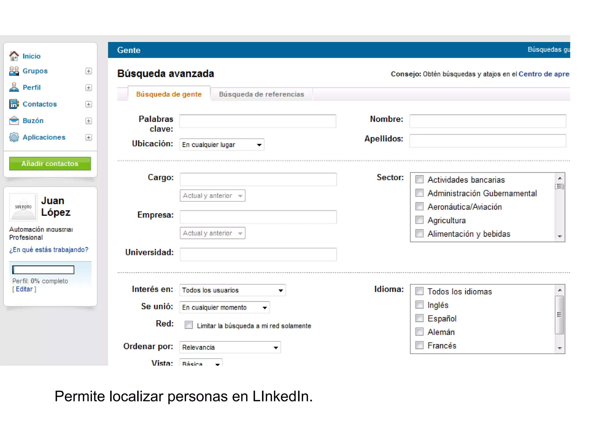 Permite localizar personas en LInkedIn.
 
