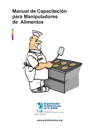 Manual de Capacitación
para Manipuladores
de Alimentos
www.panalimentos.org
INPPAZ- OPS/OMS
 