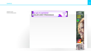 109
LOREM
DOLOR
CINEMA.
AMER
PROS.
LOREM
CINEMA.
AMER
PROS.
oi wi-fi hotspot
dolor amet processus
BANNER/TOTEM
PLACA DE SINALIZAÇÃO
EXEMPLOS
 