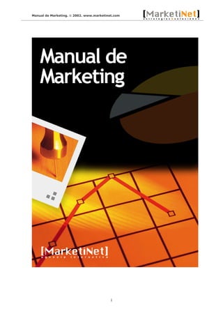 Manual de Marketing. © 2002. www.marketinet.com




                                          1
 
