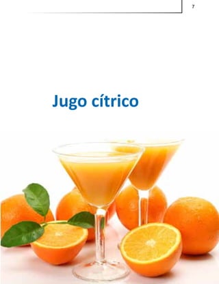 7
Jugo cítrico
7
 