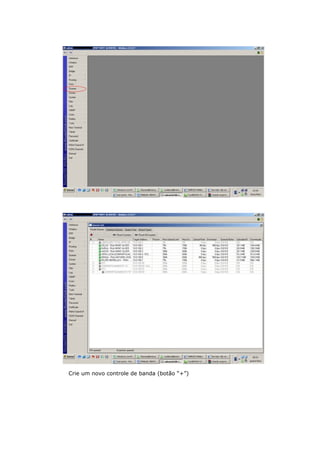 Crie um novo controle de banda (botão “+”)
 