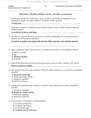 MOTORES Y BOMBAS HIDRAULICOS - EXAMEN (continuación)
7. Determine el sentido de rotación de un eje de entrada de una bomba...