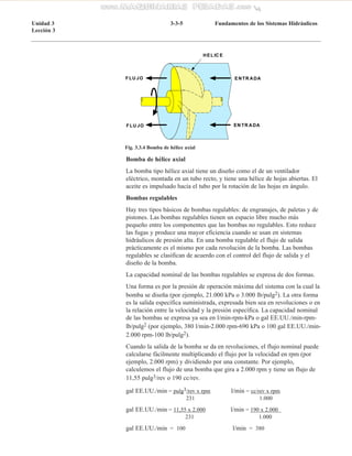 Bomba de hélice axial
La bomba tipo hélice axial tiene un diseño como el de un ventilador
eléctrico, montada en un tubo re...